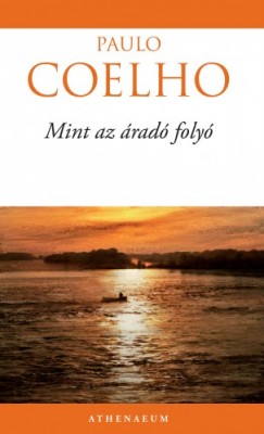 Paulo Coelho - Coelho Paulo - Mint az rad foly