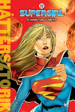 Supergirl - A Kripton l�nya