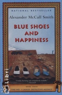 Alexander Mccall Smith - Blue Shoes and Happiness