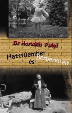Dr. Horvth Putyi - Hattyember s Berberkirly