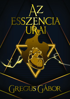 Gregus Gbor - Az esszencia urai