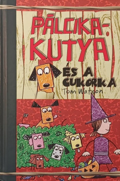 P�lcikakutya �s a cukorka