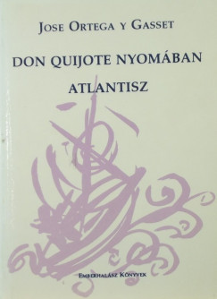 Don Quijote nyomban - Atlantisz