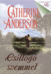 Catherine Anderson - Csillog szemmel