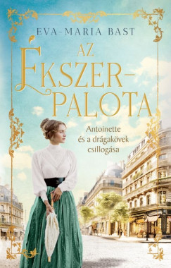 Eva-Maria Bast - Az kszerpalota