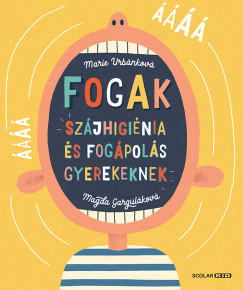 Fogak -  Szjhiginia s fogpols gyerekeknek