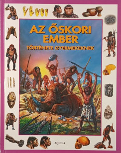 T�th D�ra - Az �skori ember t�rt�nete gyermekeknek