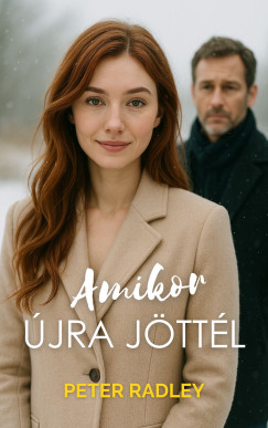 Peter Radley - Amikor jra jttl