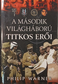 Philip Warner - A m�sodik vil�gh�bor� titkos er�i