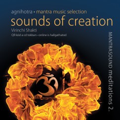 Virinchi Shakti - Sounds of creation - A teremts hangjai - Vdikus mantrazene - CD