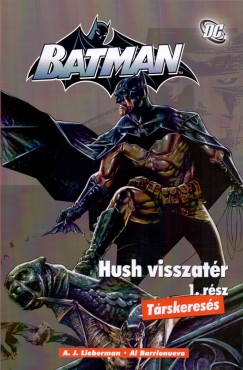 Batman - Hush visszatr 1. rsz