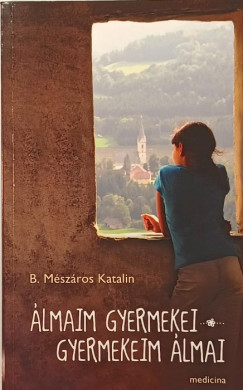 �lmaim gyermekei...gyermekeim �lmai