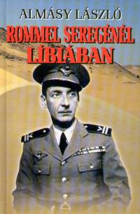 Almásy László - Rommel seregénél Líbiában