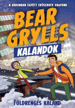 Bear Grylls Kalandok - Fldrengs Kaland
