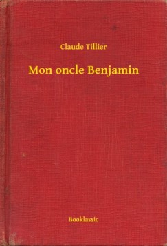 Claude Tillier - Mon oncle Benjamin