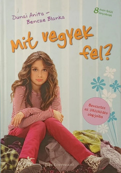 Mit vegyek fel?