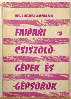 Faipari csiszol� g�pek �s g�psorok