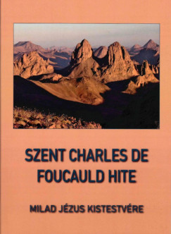 Szent Charles de Foucauld hite