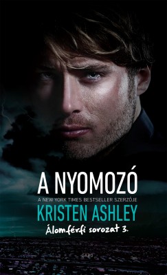 Kristen Ashley - A nyomoz - lomfrfi sorozat 3.