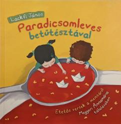 Lackfi Jnos - Paradicsomleves bettsztval