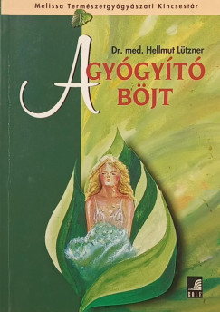 Dr. Hellmut Lützner - A gyógyító böjt