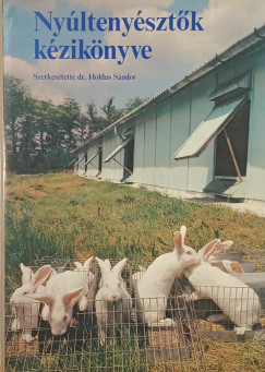 Czibulyás József - Molnár Béla - Dr. Pacs István - Nyúltenyésztők kézikönyve