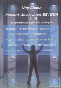 Instant Java/Java EE/SOA I-II.