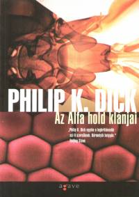 Philip K. Dick - Az Alfa hold klnjai