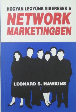 Hogyan legynk sikeresek a network marketingben