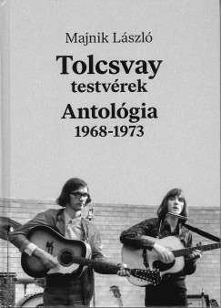Tolcsvay testvrek - Antolgia 1968-1973