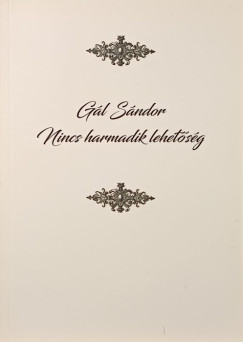 Nincs harmadik lehet�s�g