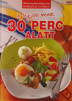 A legjobb men�k 30 perc alatt