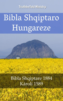 TruthBeTold Ministry - Bibla Shqiptaro Hungareze