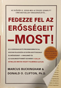 Marcus Buckingham - Donald O. Clifton - Fedezze fel az er�ss�geit - most!