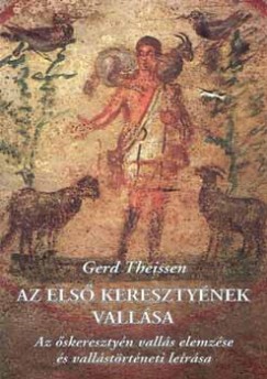 Gerd Theien - Az els keresztynek vallsa