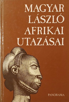 Magyar L�szl� afrikai utaz�sai