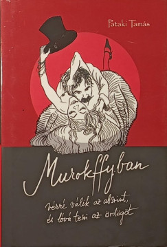 Murokffyban v�rr� v�lik az abszint �s l�v� teszi az �rd�g�t