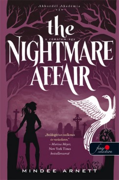 Mindee Arnett - The Nightmare Affair - A Rémálom-ügy (Akkordél Akadémia 1.)