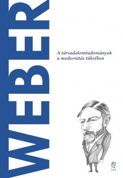 Weber - A trsadalomtudomnyok a modernits tkrben