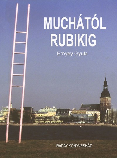 Ernyey Gyula - Muchától Rubikig - From Mucha to Rubik