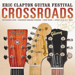 Eric Clapton - Crossroads Guitar Festival 2013 - 2 CD