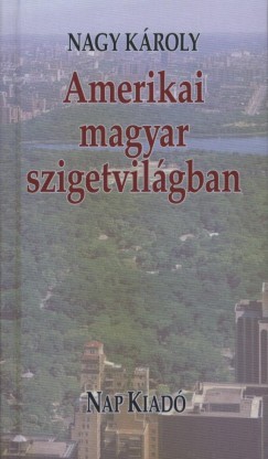 Amerikai magyar szigetvilgban