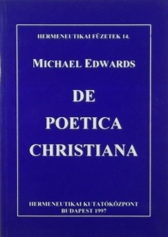 Michael Edwards - De poetica christiana