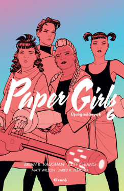 Brian K. Vaughan - Paper Girls - Újságoslányok 6.