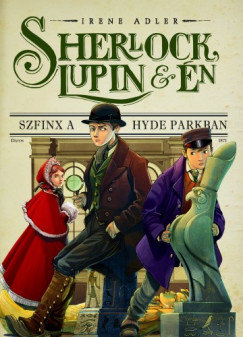 Sherlock, Lupin s n 8. - Szfinx a Hyde Parkban