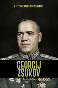Georgij Zsukov - Szt�lin p�r�lye