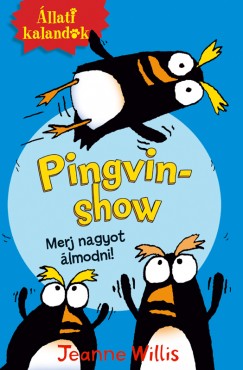 llati kalandok - Pingvin-show