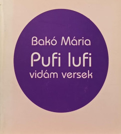 Bak Mria - Pufi lufi vidm versek