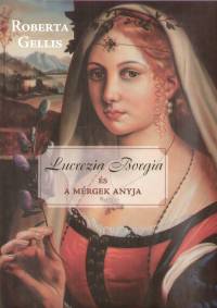 Lucrezia Borgia s a mrgek anyja