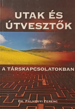 Utak �s �tveszt�k a t�rskapcsolatokban